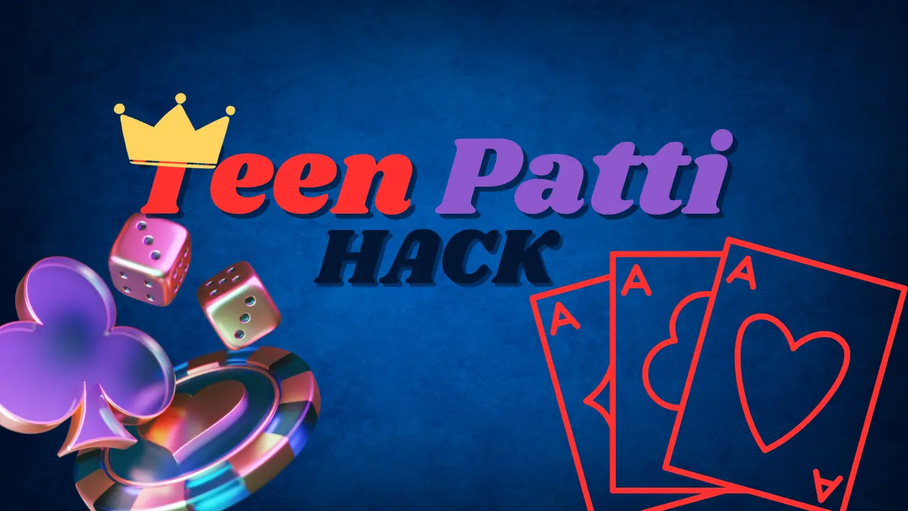 Teen Patti Hacks