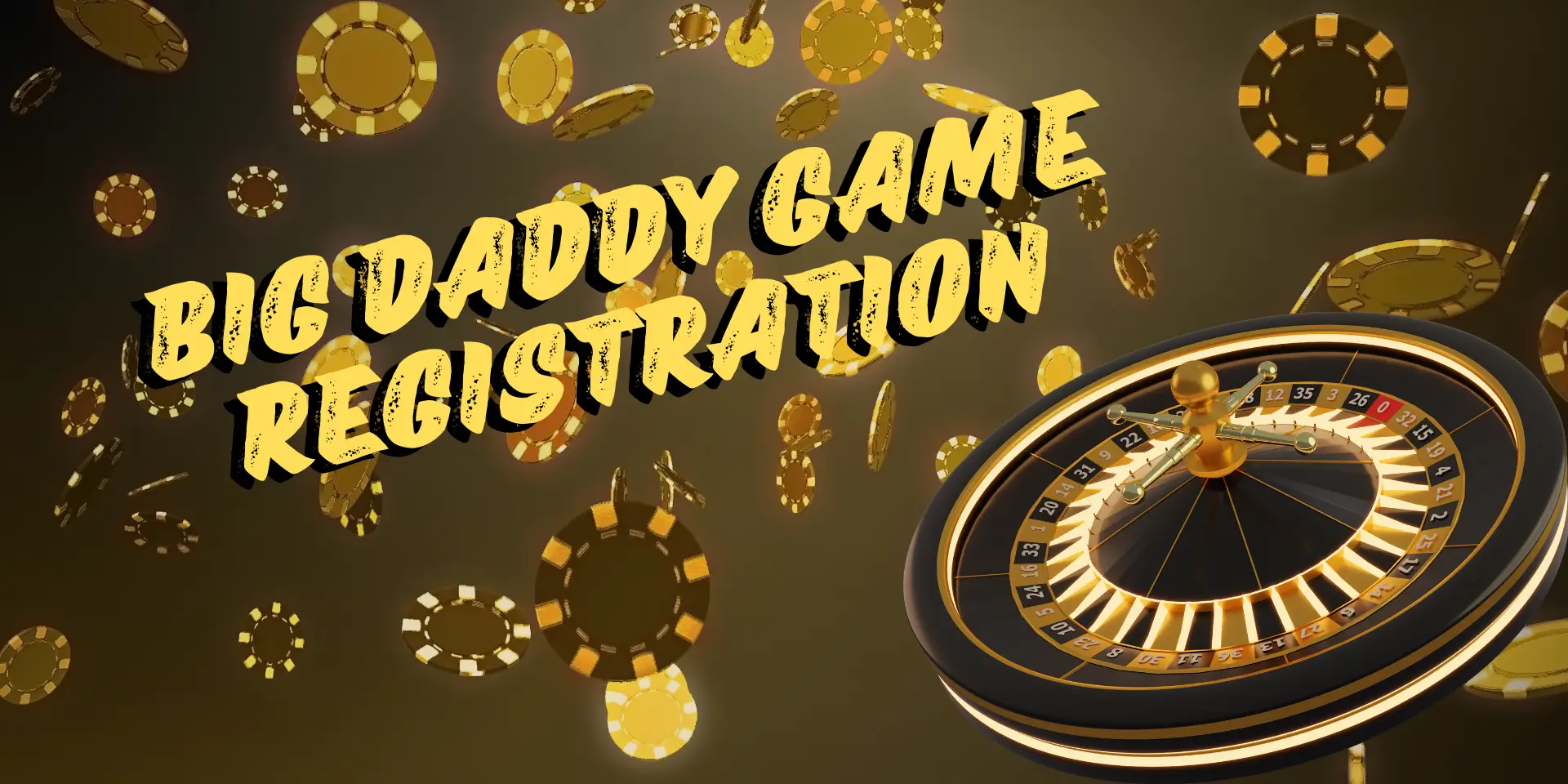 Big Daddy Game Registration