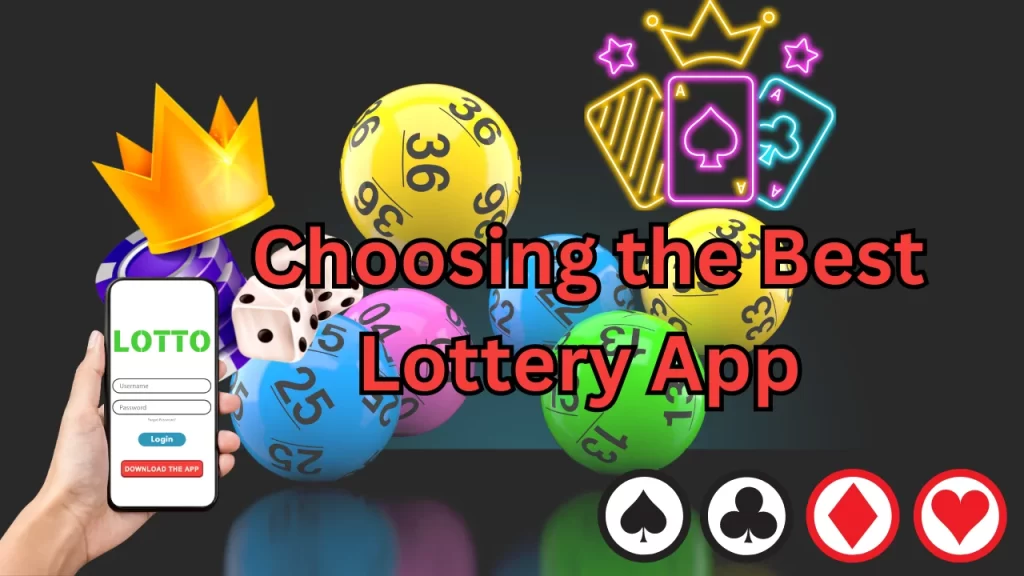 Why Choosing the Best Lottery App Matters