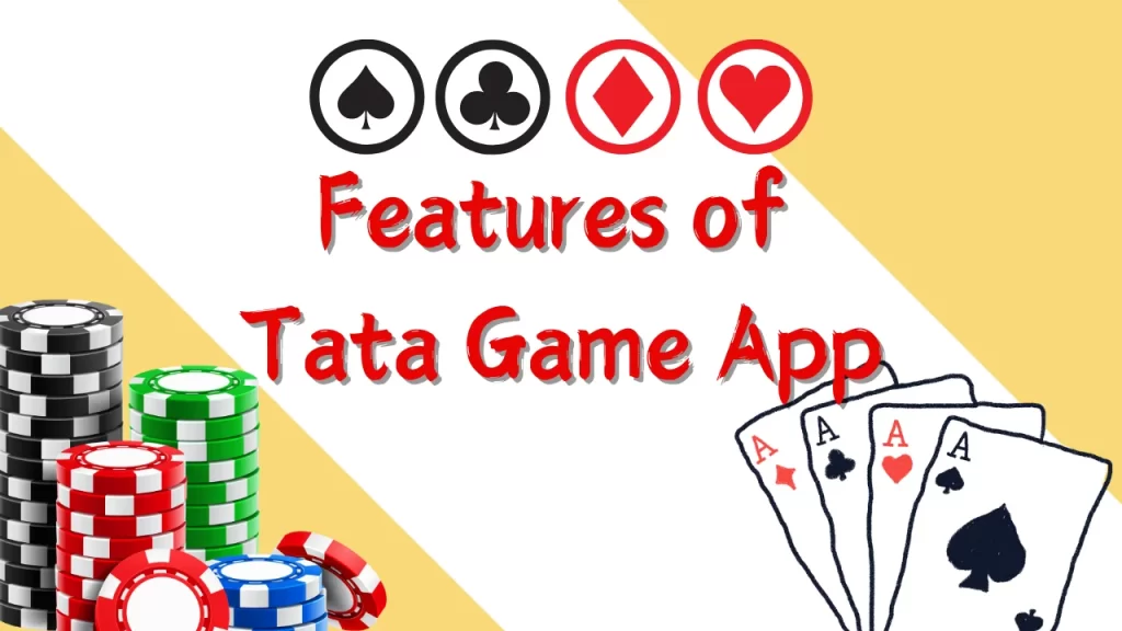 Features of Tata Game App