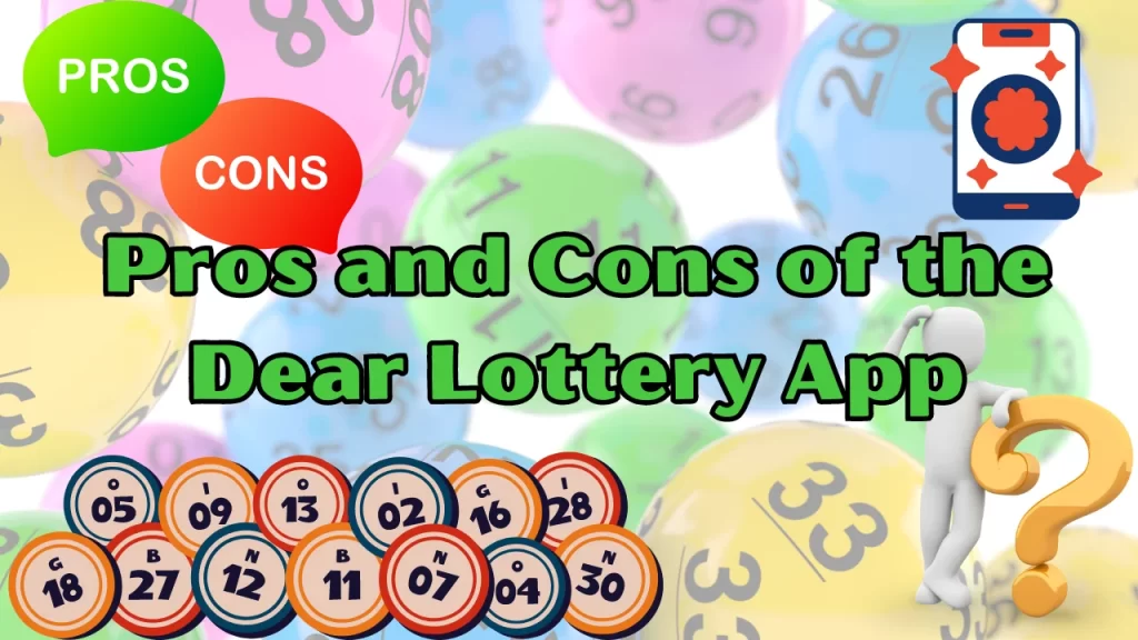 Pros and Cons of the Dear Lottery App