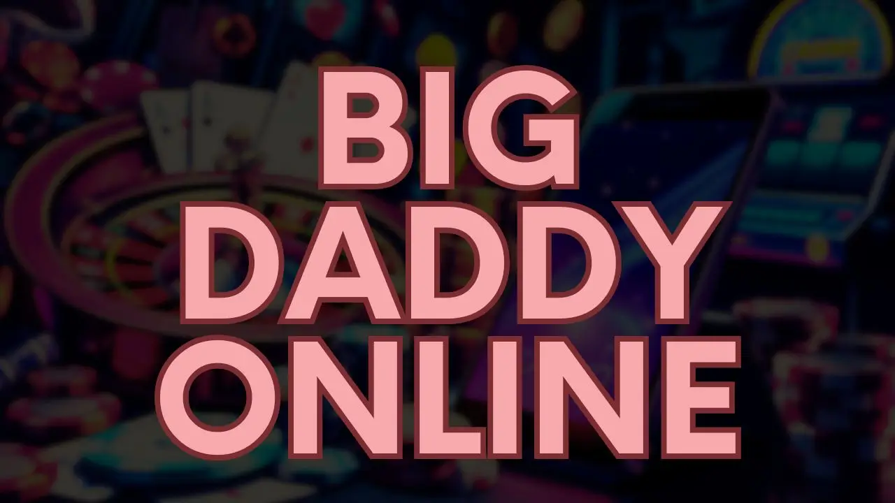 big daddy online